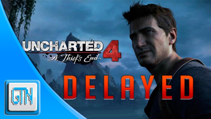 Uncharted 4 Delayed PS4